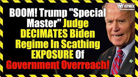 Boom! Trump Special Master Judge Decimates Biden Regime In Scathing Exposure Of Government Overreach