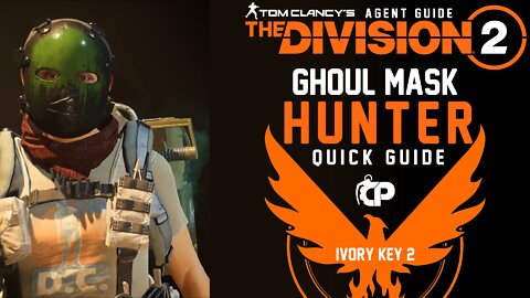 Ghoul Mask - Tom Clancy’s The Division 2 - Quick Guide