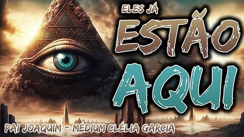 Eles já estão AQUI - Pai Joaquim - Médium Clélia Garcia