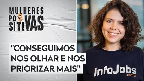 Ana Paula Prado analisa mudanças do mercado de trabalho com a pandemia | Mulheres Positivas