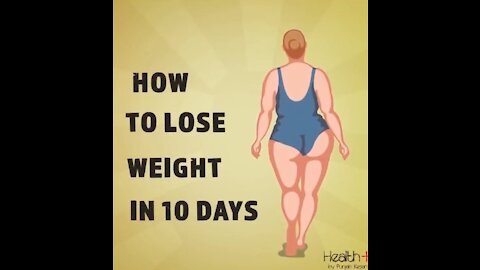 Learn How to Lose Weight in Only 10 Days.
