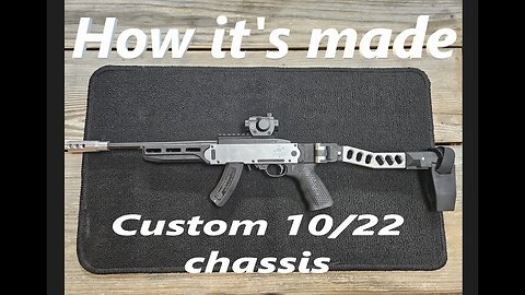 Custom Ruger 10/22 chassis build tutorial