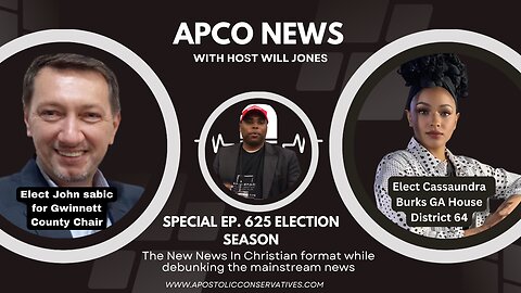 Special Episode | Ep. 625 APCO NEWS W/Will Jones, Guests Cand. John Sabic, & Cand Cassaundra Burks