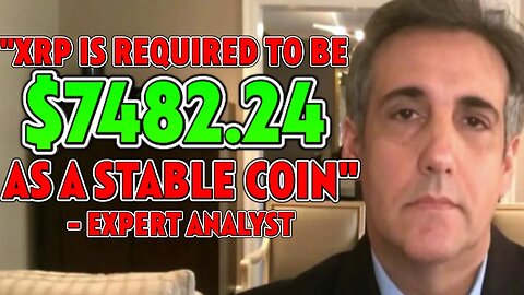 "XRP IS REQUIRED TO BE $7482.24 AS A STABLE COIN" SAYS EXPERT AND BANKS ARE PREPARING | RIPPLE XRP