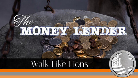 "The Money Lender" Walk Like Lions Christian Daily Devotion with Chappy Sep 12, 2023