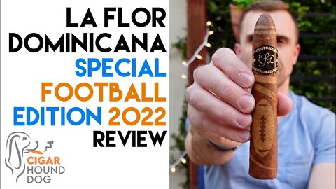 La Flor Dominicana Special Football Edition 2022 Cigar Review