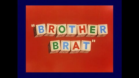 1944, 7-15, Looney Tunes, Brother Brat