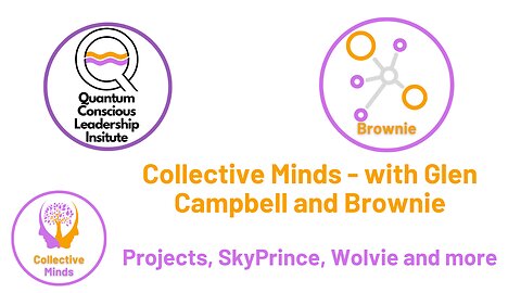 Collective Minds: Glen Campbell & Brownie - Projects, SkyePrince & Wolvie and more