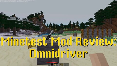 Minetest Mod Review: Omnidriver