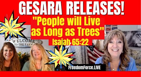 GESARA Releases - Live as Long as Trees! 3-18-22