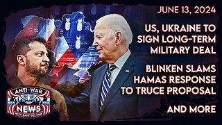 US, Ukraine To Sign Long-Term Military Deal, Blinkn Slams Hamas Response to Truce Proposal, and More