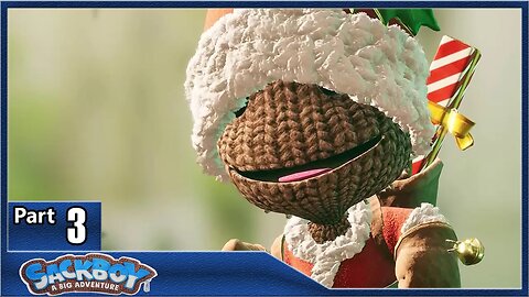Sackboy A Big Adventure, Part 3 / Sticking With It, A Cut Above The Rest, Slippery Slope