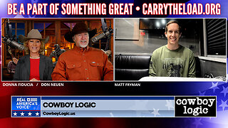 Cowboy Logic - 05/18/24: Matt Fryman (CarryTheLoad.org)