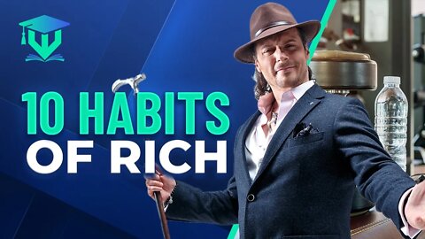 10 CRAZY Habits of RICH People You Didn't Know!?!