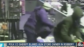 Polk Co. Sheriff blames gun store owner in robbery