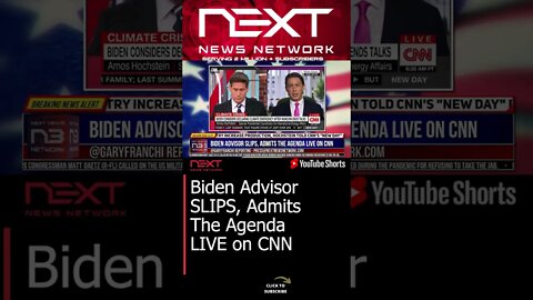 Biden Advisor SLIPS, Admits The Agenda LIVE on CNN #shorts