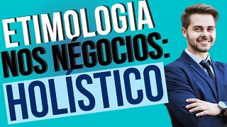 ENTENDIMENTO INTEGRAL | VISÃO MACRO | NEGÓCIOS | PALAVRAS UTILIZADAS NO TRABALHO | COMUNICAÇÃO #712