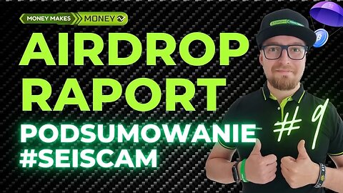 AirDrop RAPORT ✅#9 - Podsumowanie - SEI SCAM + Gdzie WARTO Działać - TESTNET + MAINNET 💸