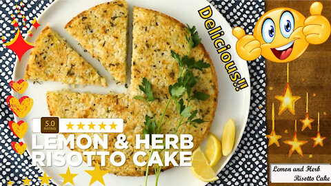 Lemon and Herb Risotto Cake Recipe - Amazing Dessert