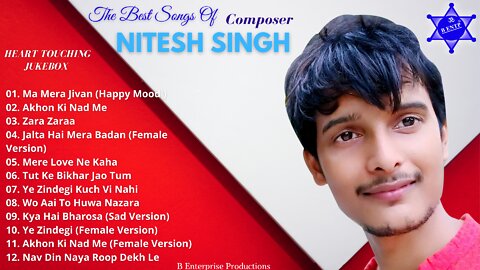 The Best Of Composer Nitesh Singh 2021 | HINDI MELODY SONGS | AUDIO JUKEBOX