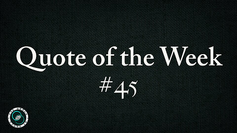 Quote of the Week | #45 | Weekly Wisdom | TWOM