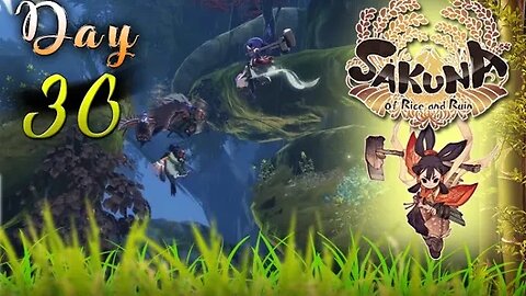 Sakuna: Of Rice and Ruin - Day 30 (with commentary) PS4