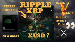 ⚠️🇺🇸 XRP 2024 - The Ripple Riddler - New Image! Ripple Stablecoin XUSD ?🇺🇸⚠️