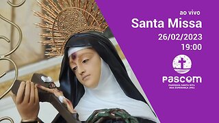 Santa Missa - 19/02/2023 - 19:00