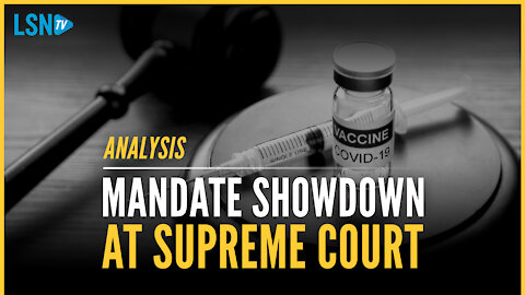 Will the Supreme Court uphold Biden's vaccine mandate for workers?