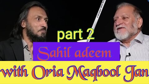 Sahil adeem with Oriya Maqbool Jan part 2