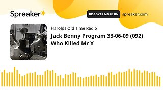 Jack Benny Program 33-06-09 (092) Who Killed Mr X