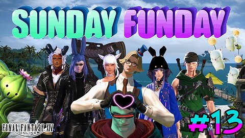 Sunday Funday with FF14 #13