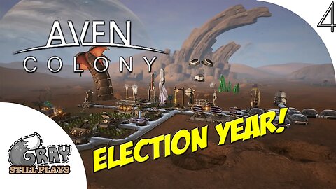 Aven Colony | Sandy Gulch - Skyscrapers, Hundreds of Colonists and Election Year | Part 4 | Gameplay