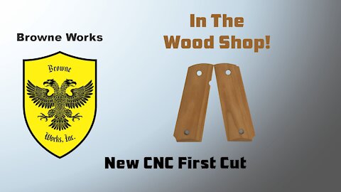 First cuts on our new CNC machine - Introduce new Channel BrowneWorksWoodShop