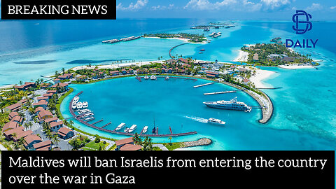 Maldives will ban Israelis from entering the country over the war in Gaza|breaking|
