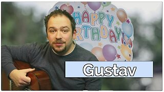 Happy Birthday, Gustav! Geburtstagsgrüße an Gustav