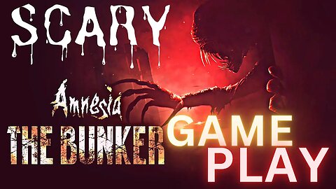 Amnesia: The Bunker Is Terrifying