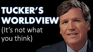 How Worldview affects Tucker Carlson's Ukraine Position