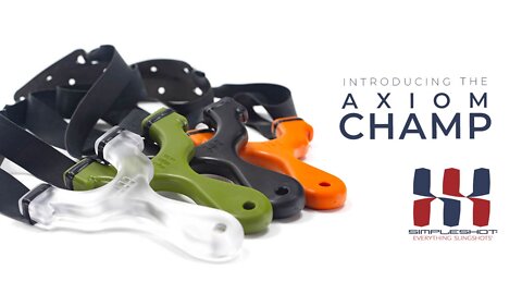 Introducing the Axiom Champ. A classic slingshot is reborn.