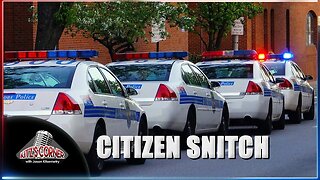 Governments WANT YOU TO SNITCH on your family & friends