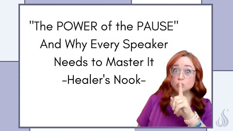 The Power of the Pause and Why Every Speaker Needs to Master It - Healer's Nook