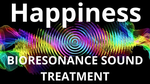 Happiness_Resonance therapy session_BIORESONANCE SOUND THERAPY