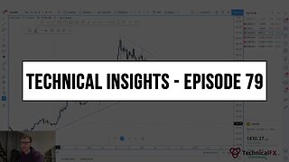 Forex Market Technical Insights - Episode 79