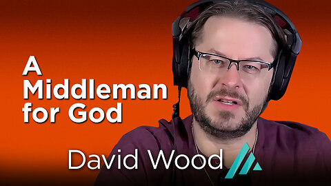 A Middleman for God: David Wood AMS TV 407