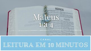 Leitura da Bíblia - Novo Testamento - Mateus 1 a 4