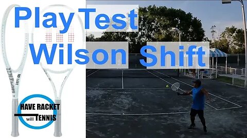 King of the court | Play Test #Wilson #Shift