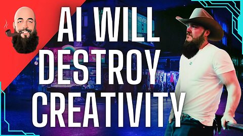 AI WILL DESTROY CREATIVITY