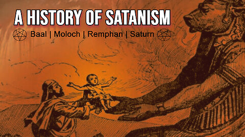 History of Satanism Part 2: Religion - Moloch - Baal - Remphan - Saturn - Kronos