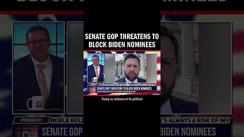 Senate GOP Threatens to Block Biden Nominees