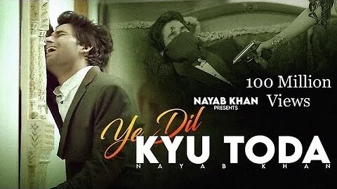 Ye Dil Kyu Toda ft. Nayab Khan | Very Heart Touching 💔 Sad Song (Heart Touching 💕 Love Story)